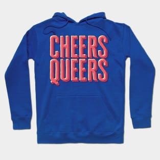 Cheers Queers Hoodie